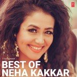 Best Of Neha Kakkar - Dev Negi Song Download